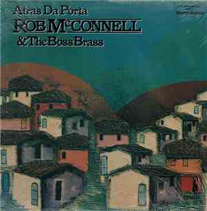 Rob McConnell & The Boss Brass - Atras Da Porta