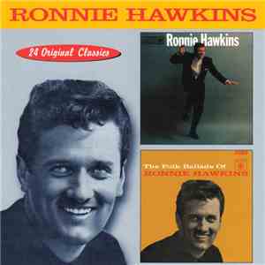 Ronnie Hawkins - Ronnie Hawkins/The Folk Ballads Of Ronnie Hawkins