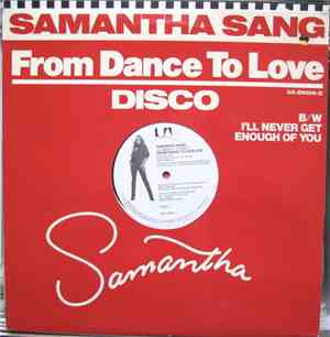 Samantha Sang - From Dance To Love / I'll Never Get Enough Of You