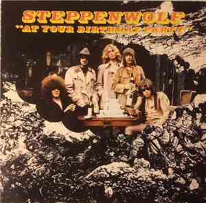 Steppenwolf - At Your Birthday Party