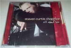Steven Curtis Chapman - All About Love