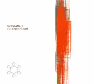 Substanz-T - Electric Opium