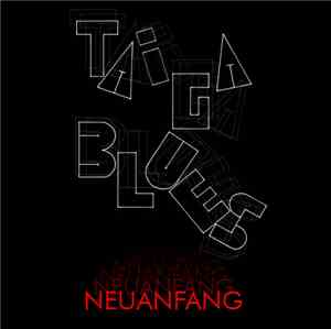 Taiga Blues - Neuanfang