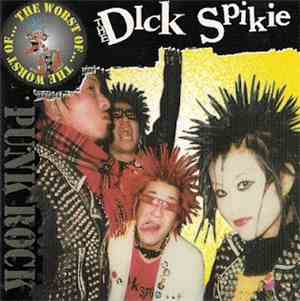The Dick Spikie - The Worst Of The Dick Spikie