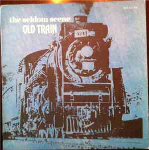 The Seldom Scene - Old Train