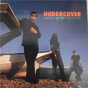 Undercover - Check Out The Groove