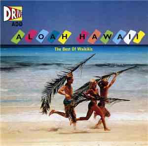 Waikikis - Aloah Hawaii The Best Of Waikikis