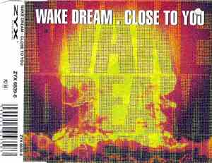 Wake Dream - Close To You