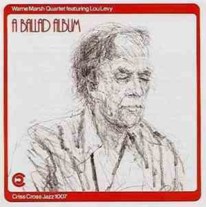 Warne Marsh Quartet Featuring Lou Levy - A Ballad Album