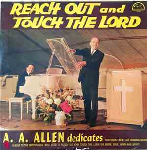 A. A. Allen - Reach Out And Touch The Lord