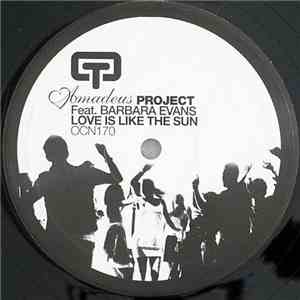 Amadeus Project Feat. Barbara Evans - Love Is Like The Sun