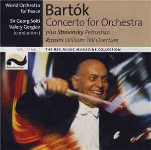 Bartók, Stravinsky, Rossini, World Orchestra For Peace, Sir Georg Solti, Va ...