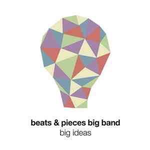Beats & Pieces Big Band - Big Ideas