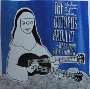 Black Moth Super Rainbow, The Octopus Project - The House of Apples & Eyeba ...