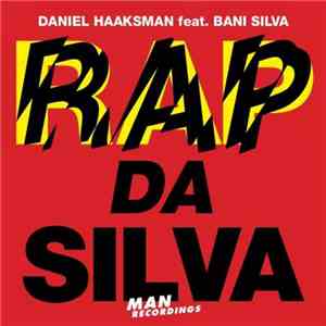 Daniel Haaksman Feat. Bani Silva - Rap Da Silva