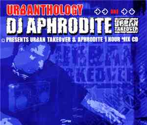 DJ Aphrodite - Urbanthology One - Urban Takeover & Aphrodite Mix