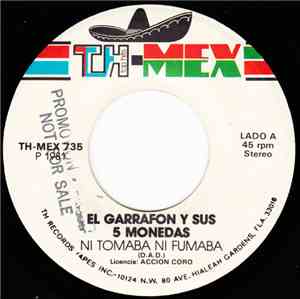 El Garrafon Y Sus 5 Monedas - Ni Tomaba Ni Fumaba