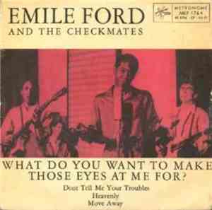 Emile Ford & The Checkmates - What Do You Want To Make Those Eyes At Me For ...