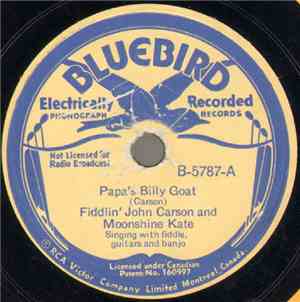 Fiddlin' John Carson & Moonshine Kate - Papa's Billy Goat / Mama's Nanny Go ...