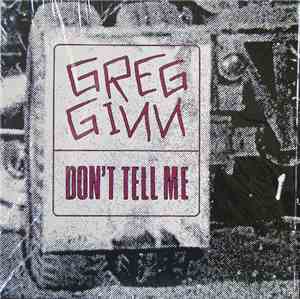 Greg Ginn - Don't Tell Me