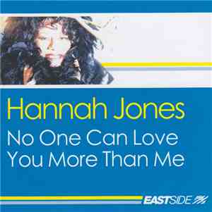 Hannah Jones - No One Can Love You More Than Me