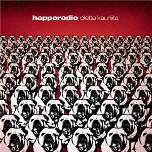 Happoradio - Olette Kauniita