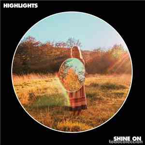 Highlights - Shine On