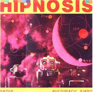 Hipnosis - Droid / Automatic Piano