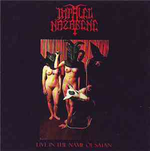 Impaled Nazarene - Live In The Name Of Satan
