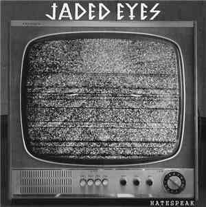 Jaded Eyes - Hatespeak