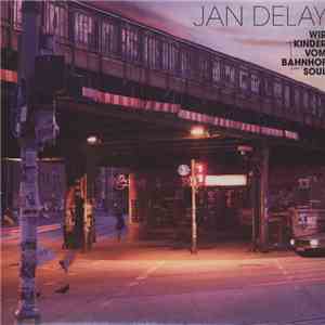 Jan Delay - Wir Kinder Vom Bahnhof Soul