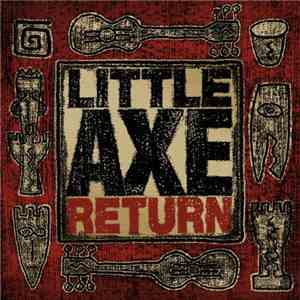 Little Axe - Return