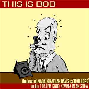 Mark Jonathan Davis - This Is Bob: The Best of 'Bob Hope' on KROQ