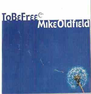 Mike Oldfield - To Be Free