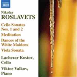 Nikolay Roslavets - Lachezar Kostov, Viktor Valkov - Cello Sonatas Nos. 1 a ...