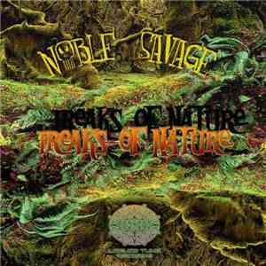 Noble Savage - Freaks Of Nature