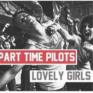 Part Time Pilots - Lovely Girls