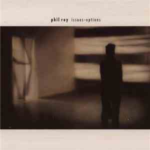 Phil Roy - Issues + Options