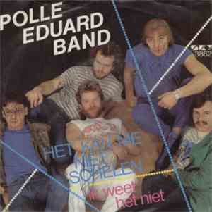 Polle Eduard Band - Het Kan Me Niet Schelen / Ik Weet Het Niet