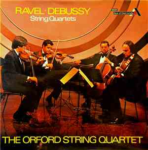 Ravel, Debussy, Orford String Quartet - String Quartets