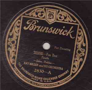 Ray Miller And His Orchestra - Tessie / Will You Remember Me
