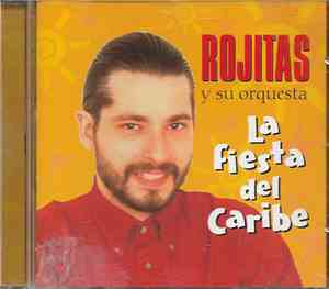 Rojitas Y Su Orquesta - La Fiesta Del Caribe