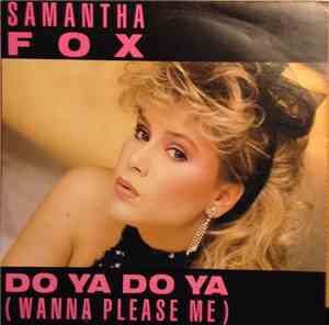 Samantha Fox - Do Ya Do Ya (Wanna Please Me)