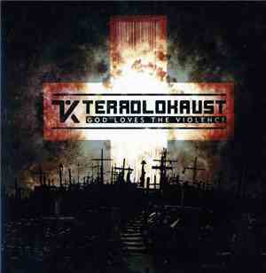 Terrolokaust - God Loves The Violence