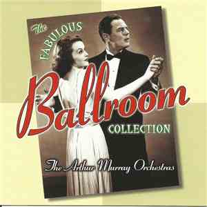 The Arthur Murray Orchestra - The Fabulous Ballroom Collection
