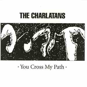 The Charlatans - You Cross My Path