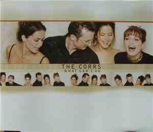 The Corrs - What Can I Do