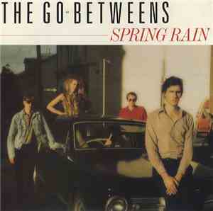 The Go-Betweens - Spring Rain