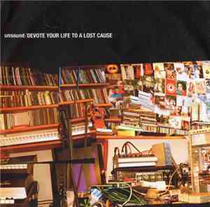 Unsound  - Devote Your Life To A Lost Cause