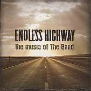 Various - Endless Highway - The Music Of The Band